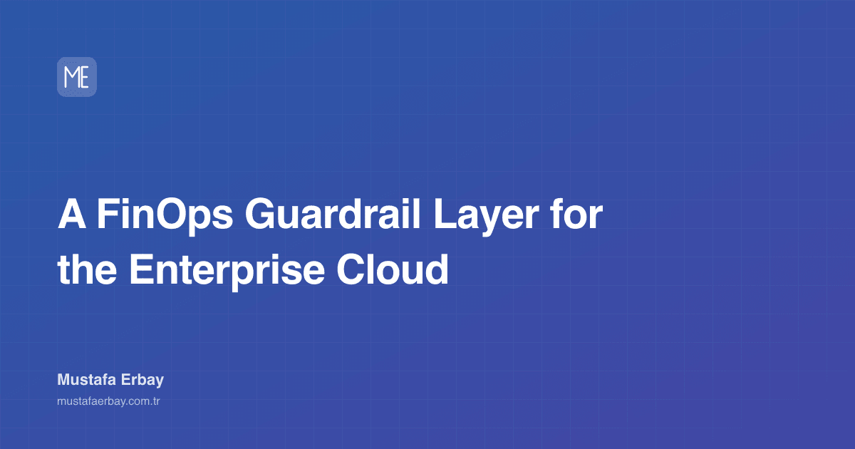 A FinOps Guardrail Layer for the Enterprise Cloud — cover image
