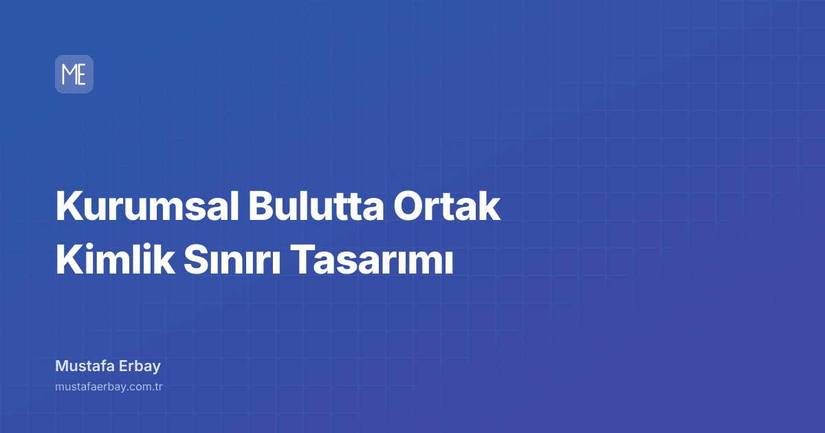 Kurumsal Bulutta Ortak Kimlik Sınırı Tasarımı — kapak görseli