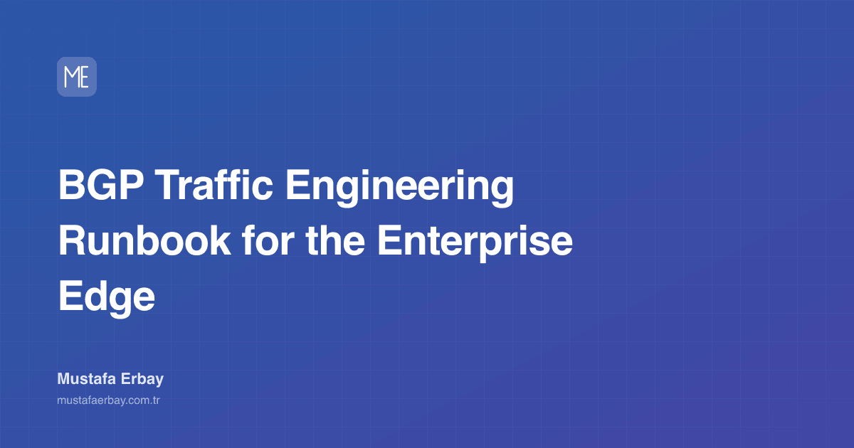 BGP Traffic Engineering Runbook for the Enterprise Edge — cover image