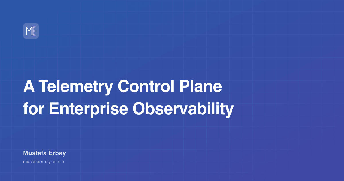 A Telemetry Control Plane for Enterprise Observability — cover image