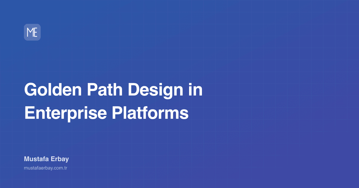 Golden Path Design in Enterprise Platforms — cover image