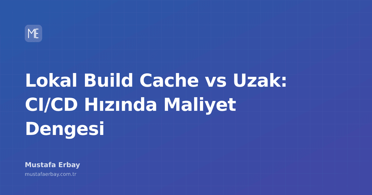 Bir CI/CD pipeline'ını temsil eden akış şeması üzerinde lokal ve uzak build cache seçeneklerini gösteren bir görsel.