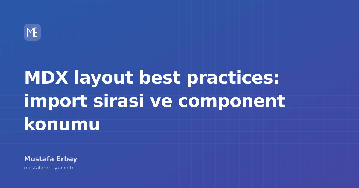 MDX dosyasının kod yapısını gösteren, import satırları ve component tanımlarının düzenli bir şekilde yerleştirilmiş hali.