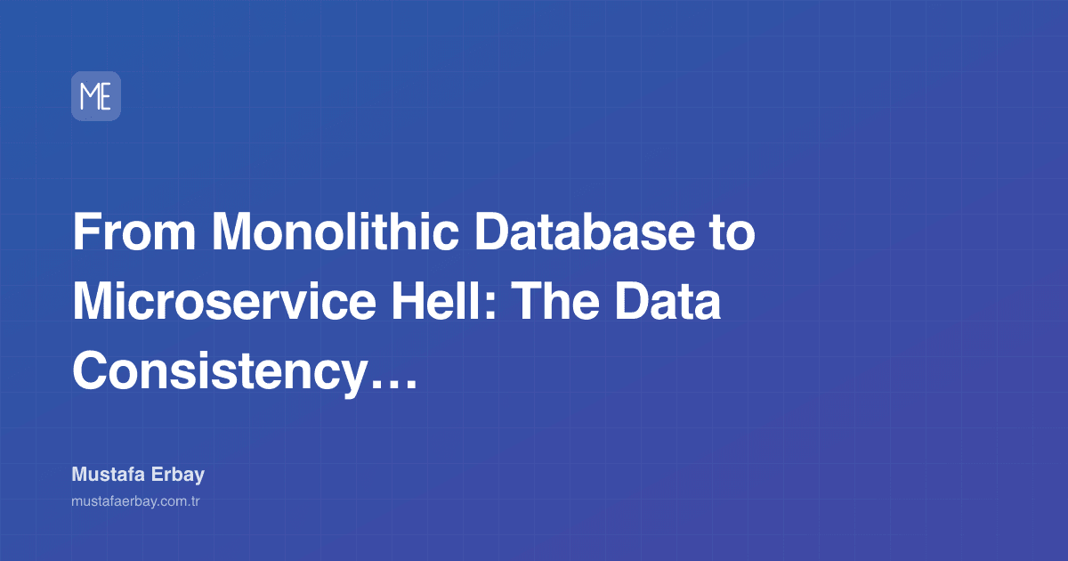 From Monolithic Database to Microservice Hell: The Data Consistency… — cover image