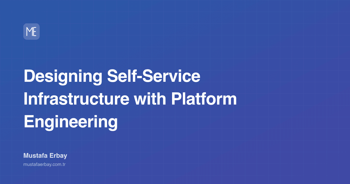 Designing Self-Service Infrastructure with Platform Engineering — cover image