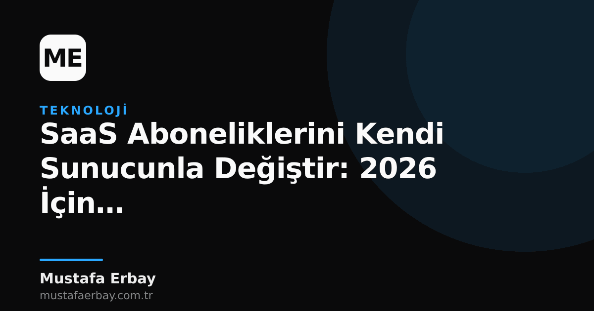 Kendi sunucunda çalışan açık kaynak yazılımlar