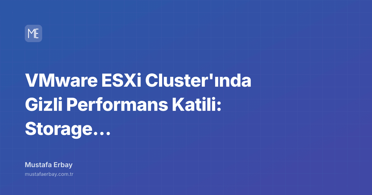 VMware ESXi Cluster'ında Gizli Performans Katili: Storage I/O Kontrolü — kapak görseli