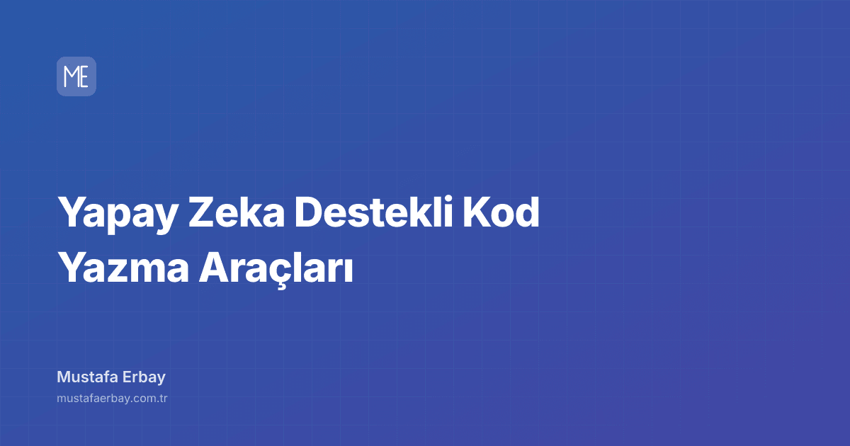 Yapay Zeka Destekli Kod Yazma Araçları — kapak görseli