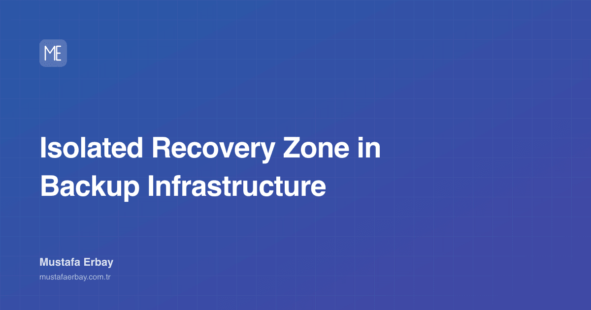 Isolated Recovery Zone in Backup Infrastructure — cover image