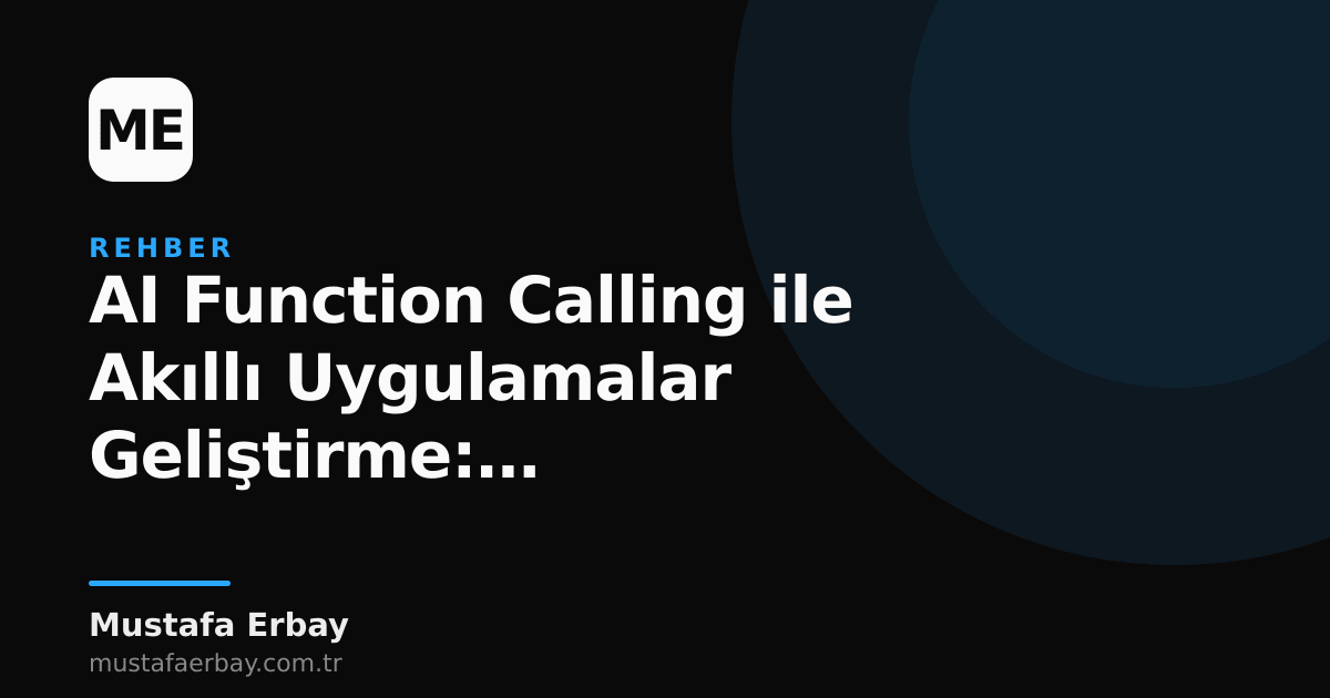 AI Function Calling ile akıllı uygulamalar geliştirme konulu blog yazısı görseli.