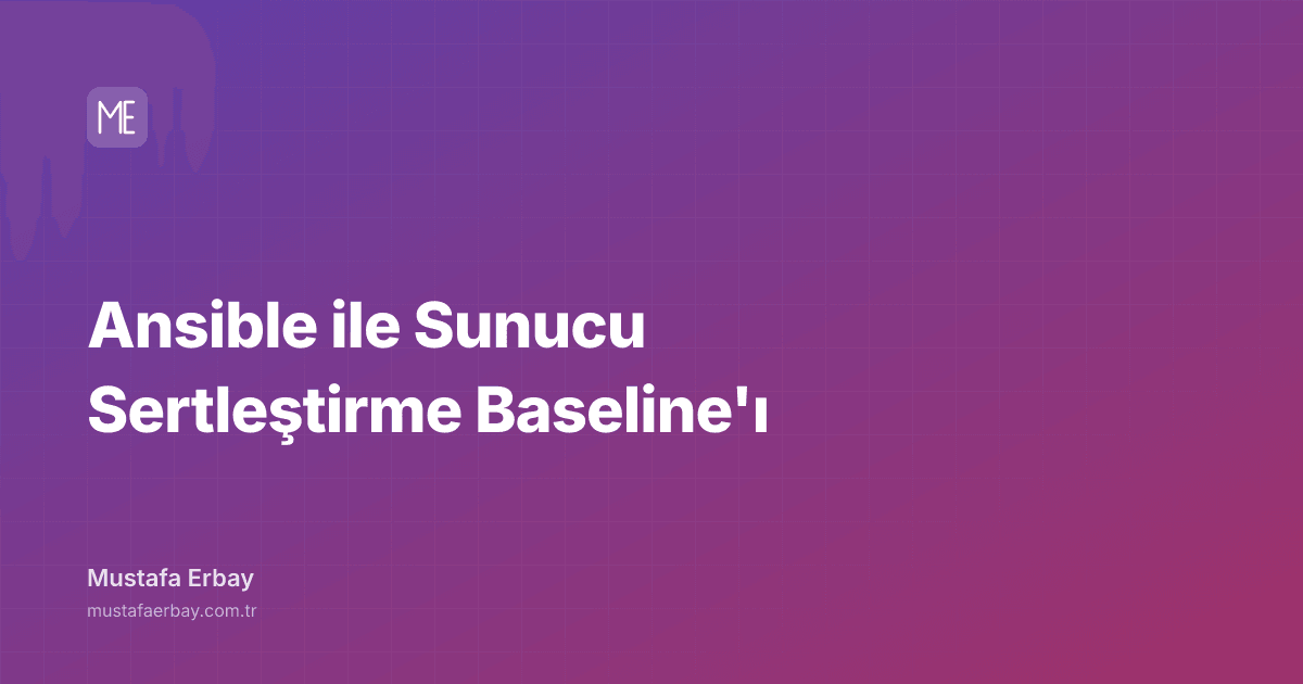 Ansible ile Sunucu Sertleştirme Baseline'ı — kapak görseli