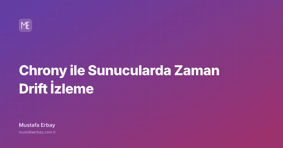 Chrony ile Sunucularda Zaman Drift İzleme — kapak görseli