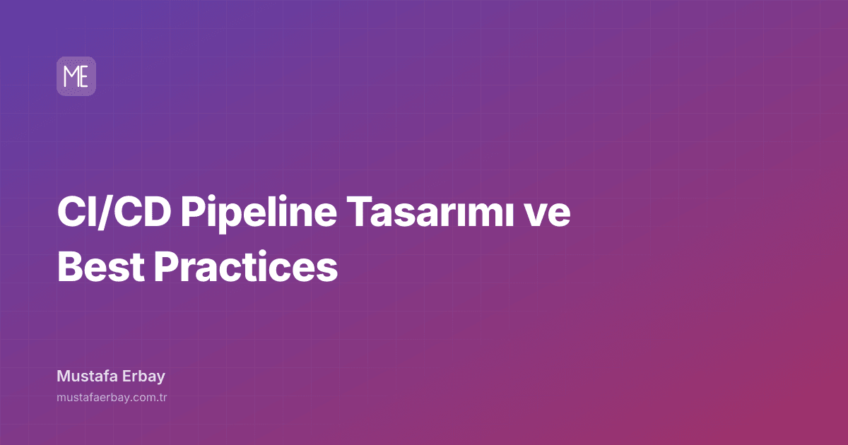 CI/CD Pipeline Tasarımı ve Best Practices — kapak görseli