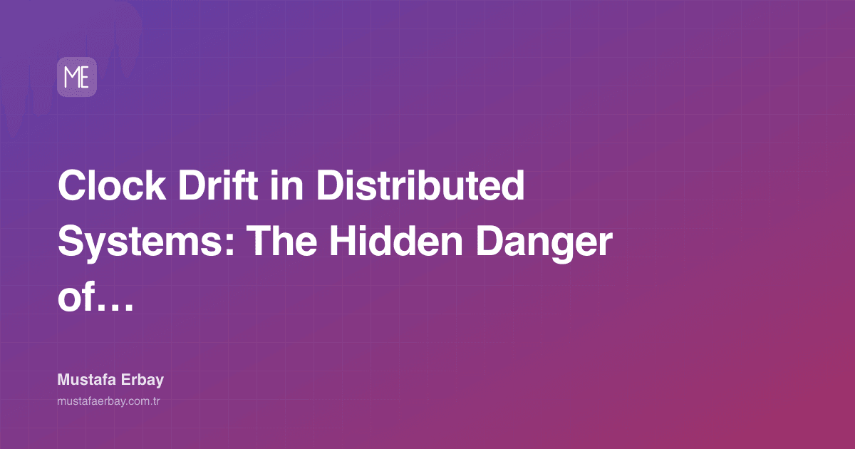 Clock Drift in Distributed Systems: The Hidden Danger of Time — cover image
