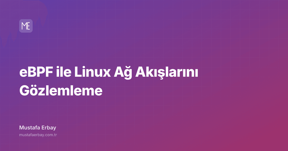 eBPF ile Linux Ağ Akışlarını Gözlemleme — kapak görseli