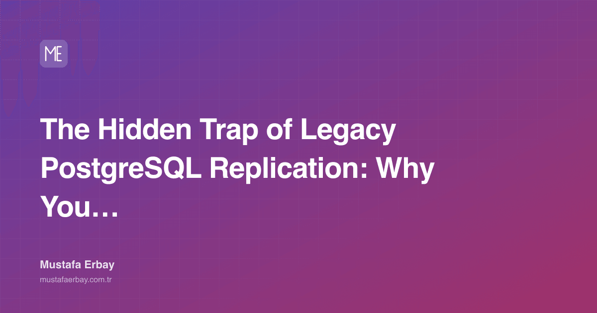 The Hidden Trap of Legacy PostgreSQL Replication: Why You Need to… — cover image