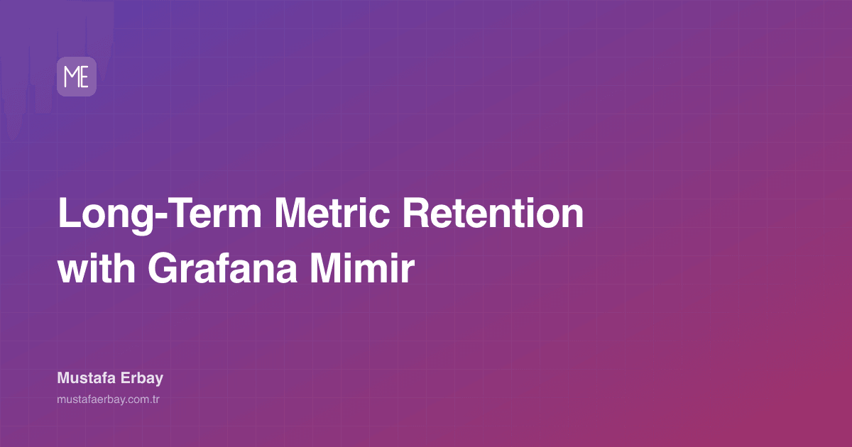 Long-Term Metric Retention with Grafana Mimir — cover image