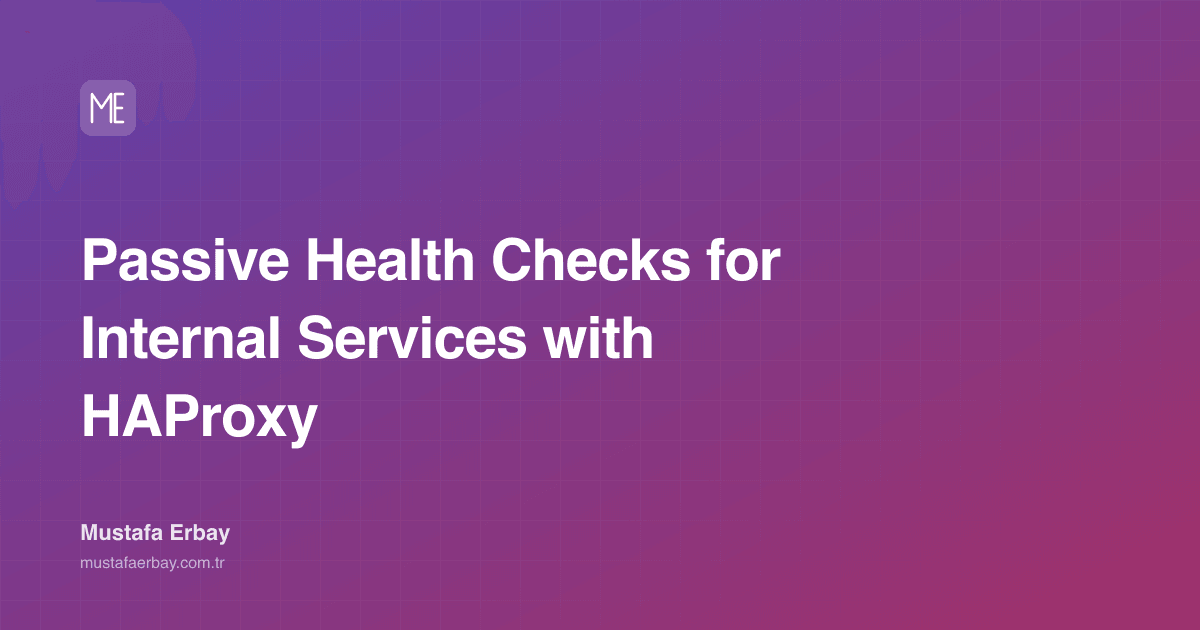 Passive Health Checks for Internal Services with HAProxy — cover image