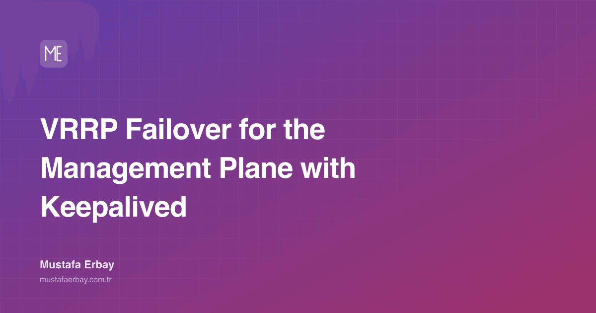 VRRP Failover for the Management Plane with Keepalived — cover image