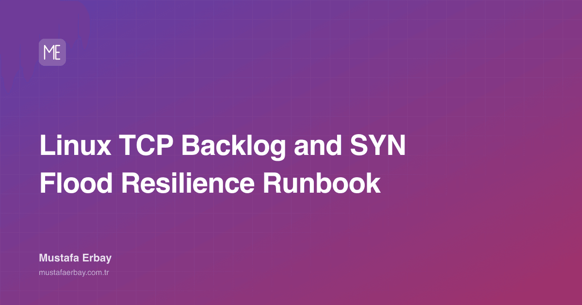 Linux TCP Backlog and SYN Flood Resilience Runbook — cover image
