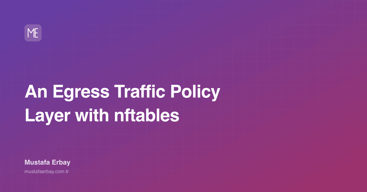 An Egress Traffic Policy Layer with nftables — cover image