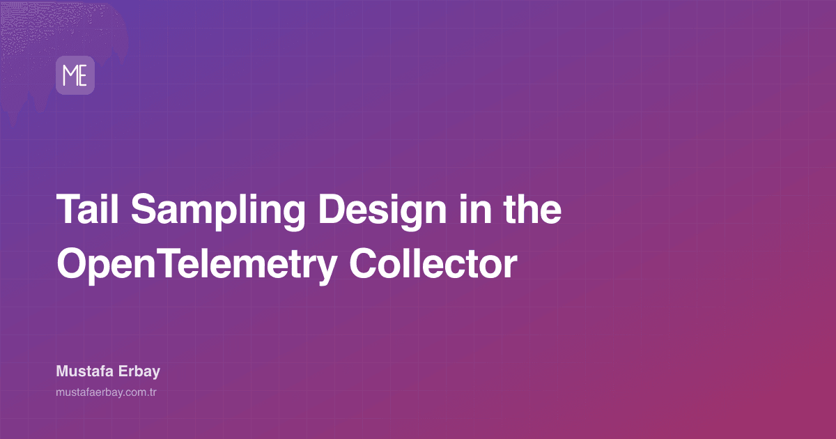 Tail Sampling Design in the OpenTelemetry Collector — cover image