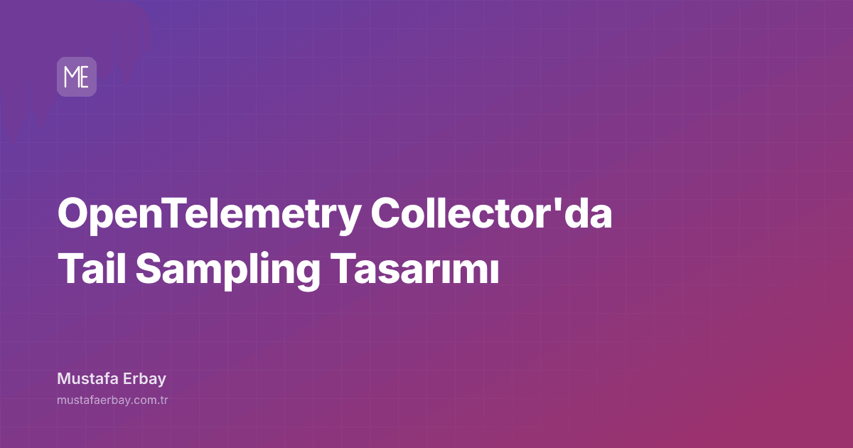 OpenTelemetry Collector'da Tail Sampling Tasarımı — kapak görseli