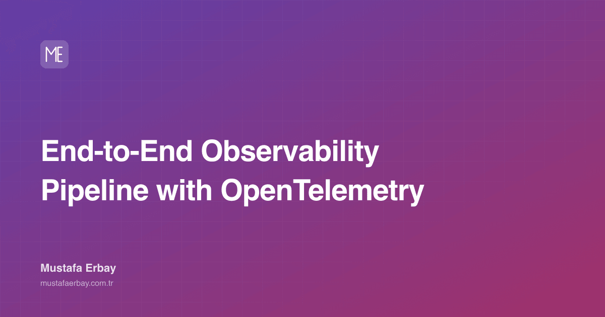 End-to-End Observability Pipeline with OpenTelemetry — cover image