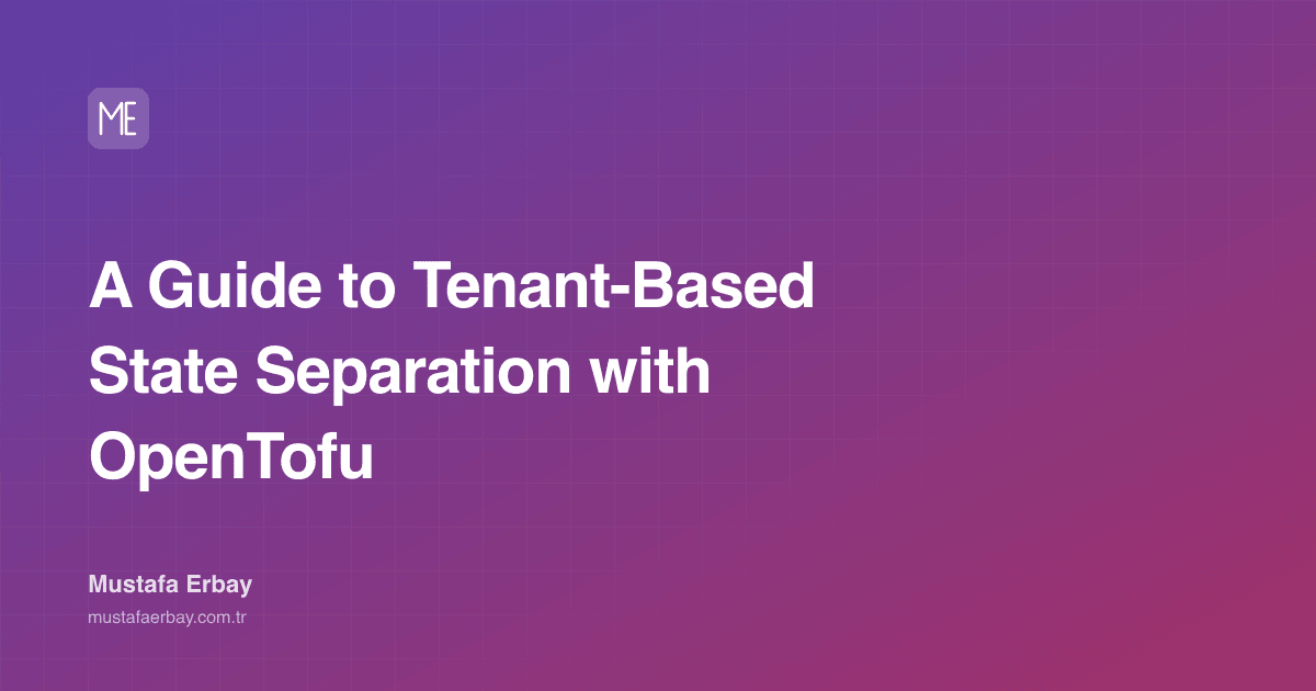 A Guide to Tenant-Based State Separation with OpenTofu — cover image