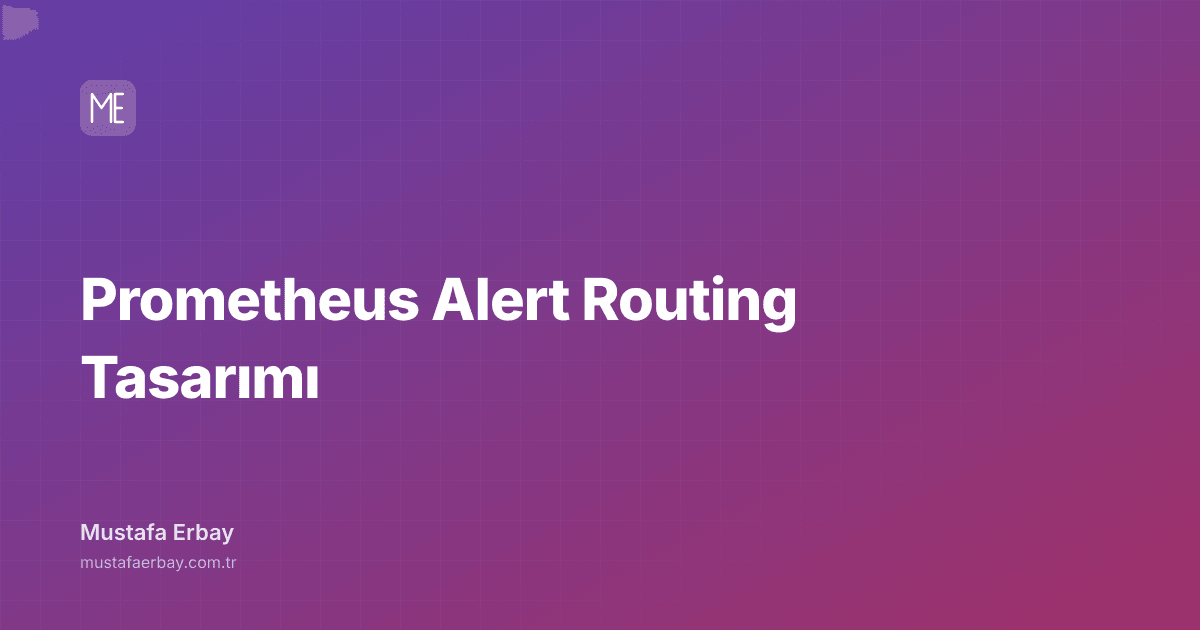 Prometheus Alert Routing Tasarımı — kapak görseli