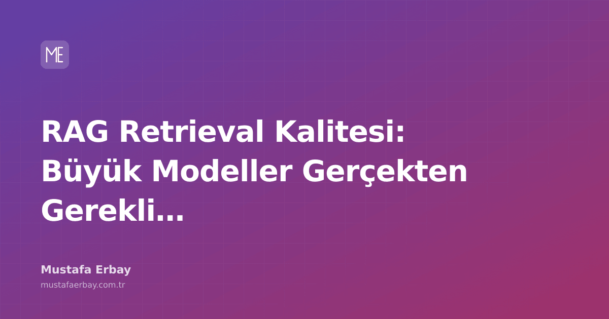 Retrieval-Augmented Generation (RAG) sistemlerinde büyük dil modellerinin (LLM) retrieval kalitesi üzerindeki etkisini inceleyen bir analiz.