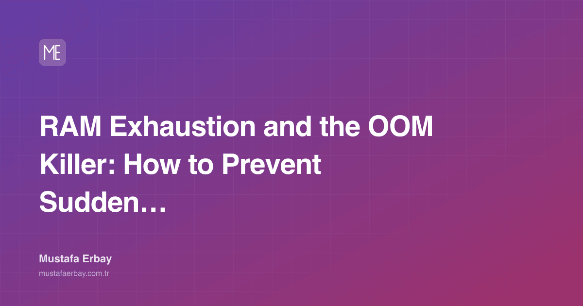 RAM Exhaustion and the OOM Killer: How to Prevent Sudden Crashes… — cover image