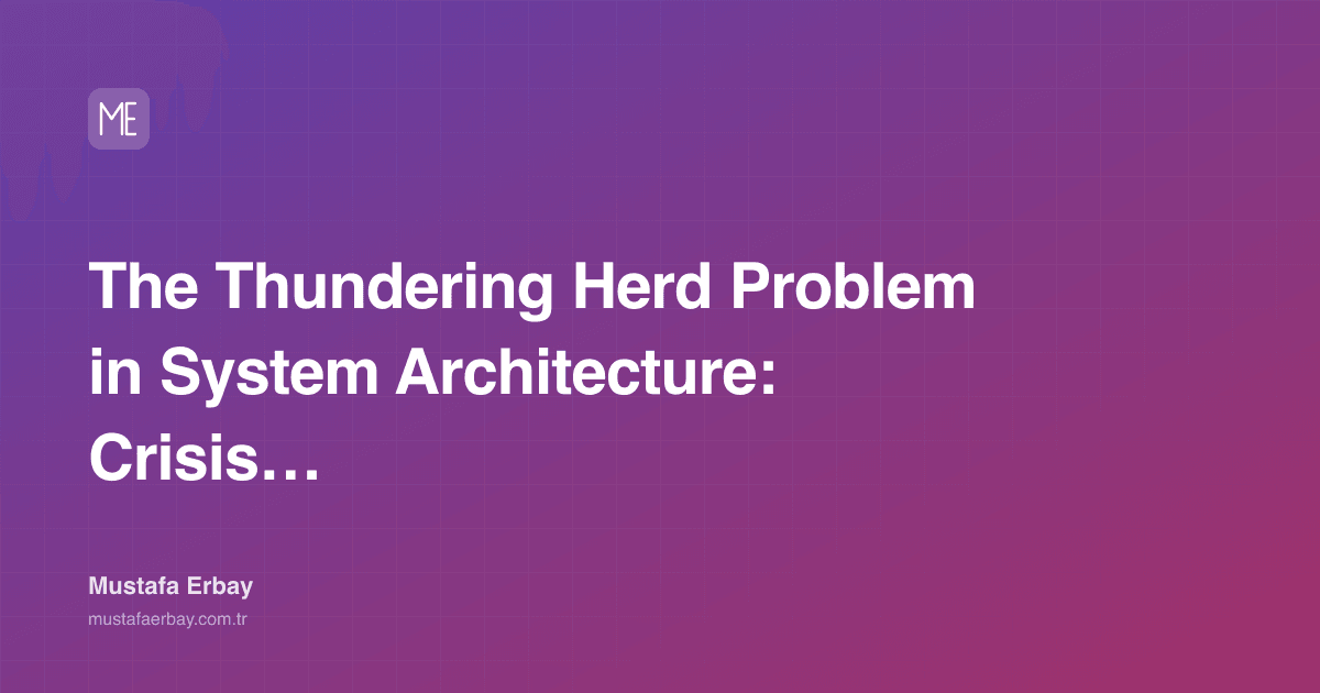 The Thundering Herd Problem in System Architecture: Crisis Management — cover image