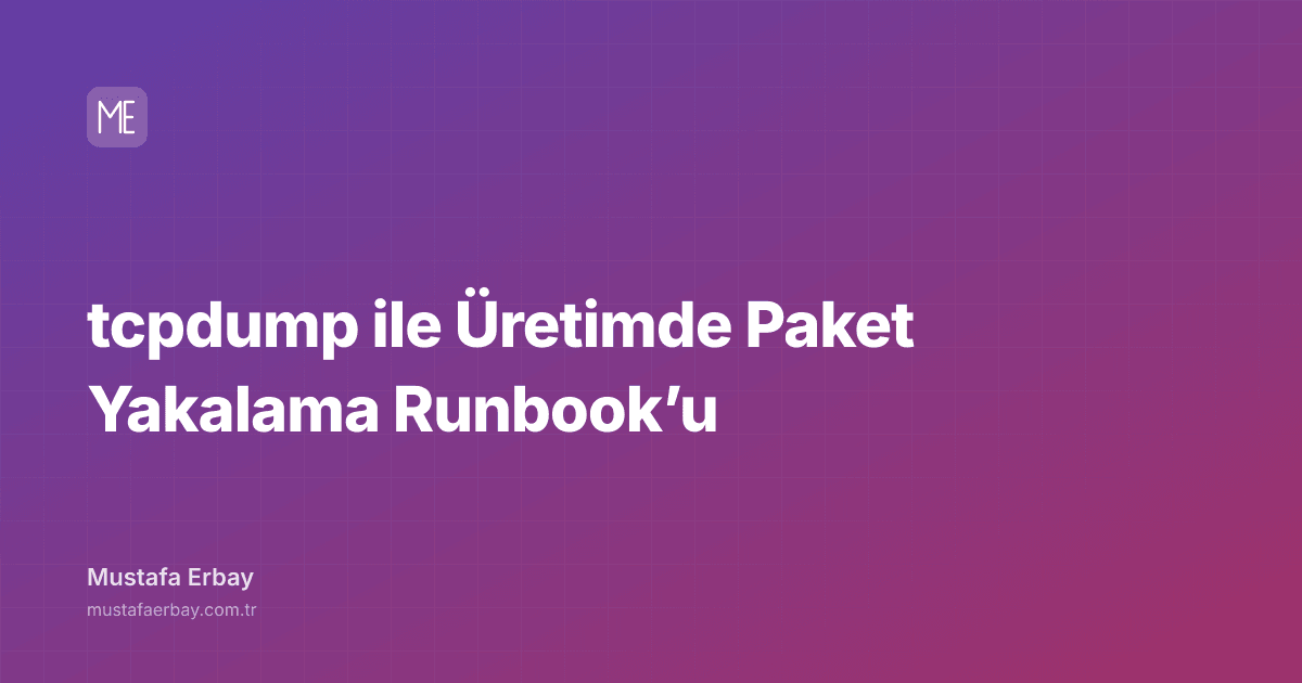 tcpdump ile Üretimde Paket Yakalama Runbook’u — kapak görseli