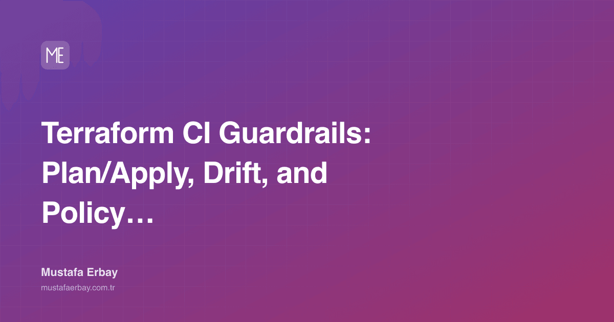 Terraform CI Guardrails: Plan/Apply, Drift, and Policy Check — cover image