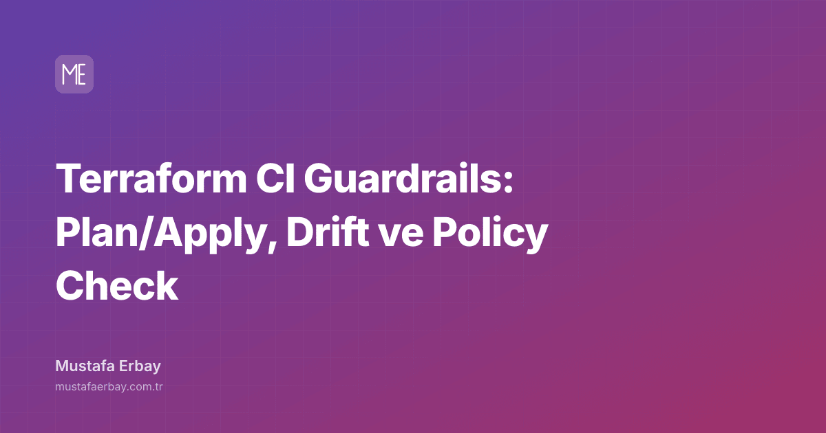 Terraform CI Guardrails: Plan/Apply, Drift ve Policy Check — kapak görseli