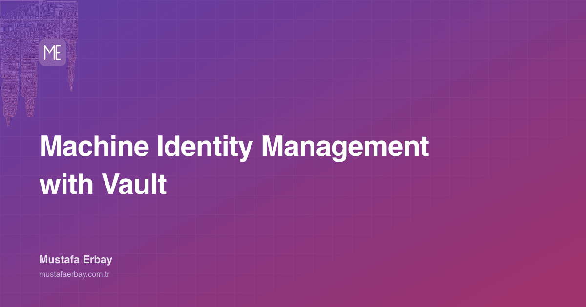 Machine Identity Management with Vault — cover image