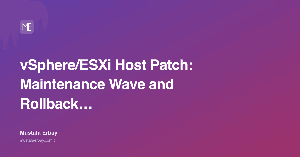 vSphere/ESXi Host Patch: Maintenance Wave and Rollback Runbook — cover image